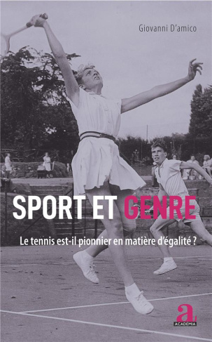 Sport et genre. Le tennis est-il pionnier en matière d'égalité ? Etude en Fédération Wallonie-Bruxel