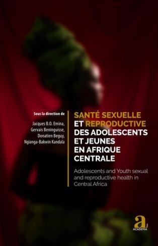 Santé sexuelle et reproductive des adolescents et jeunes en Afrique centrale. Textes en français et