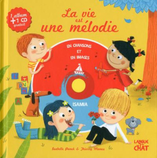 La vie est une mélodie. Avec 1 CD audio