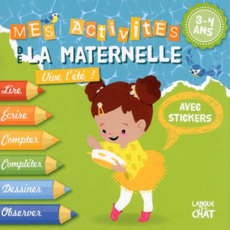 Mes activités de la maternelle. Vive l'été ! Avec stickers