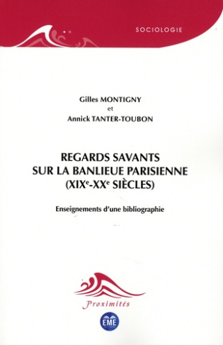 Regards savants sur la banlieue parisienne (XIXe-XXe siècles). Enseignements d'une bibliographie