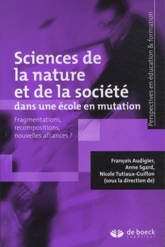 Sciences de la nature et de la société dans une école en mutation. Fragmentations, recompositions, n