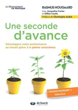 Une seconde d'avance. Travailler plus efficacement en pleine conscience