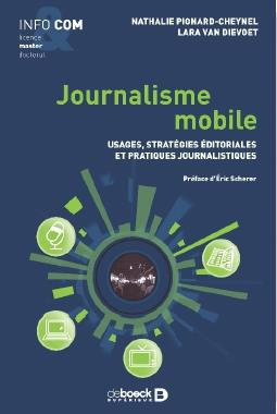 Journalisme mobile. Usages informationnels, stratégies éditoriales et pratiques journalistiques