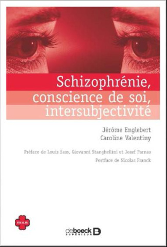 Schizophrénie, conscience de soi, intersubjectivité. Essai de psychopathologie phénomélogique en pre