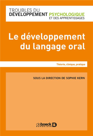 Le développement du langage chez le jeune enfant. Théorie, clinique, pratique