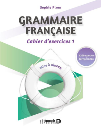 Grammaire française. Cahier d'exercices 1, mise à niveau