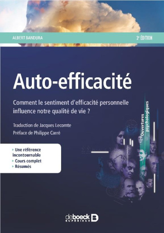 Auto-efficacité. Comment le sentiment d'efficacité personnelle influence notre qualité de vie, 3e éd