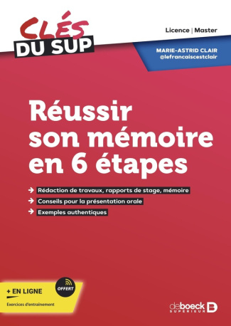Réussir son mémoire en 6 étapes. Licence, Master