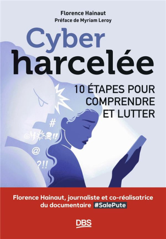 Cyberharcelée. 10 étapes pour comprendre et lutter