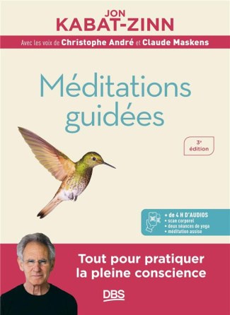 Méditations guidées. Programme MBSR : la réduction du stress basée sur la pleine conscience