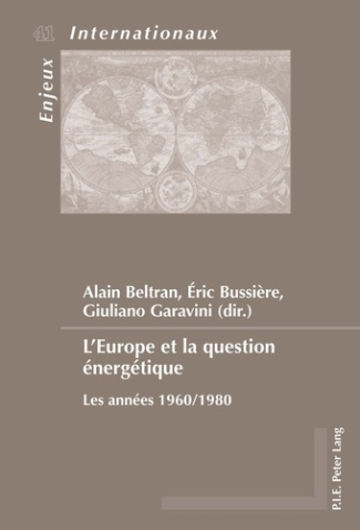 L'Europe et la question énergétique. Les années 1960/1980