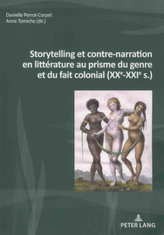 Storytelling et contre-narration en littérature au prisme du genre et du fait colonial (XXe-XXIe s.)