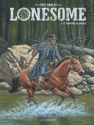 Lonesome Tome 4 : Le territoire du sorcier