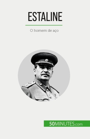 Estaline. O homem de aço