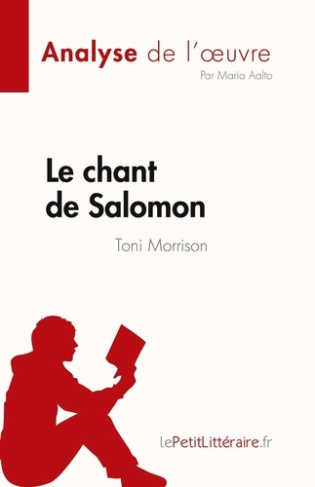 Le chant de Salomon de Toni Morrison (Analyse de l'oeuvre). Résumé complet et analyse détaillée de l
