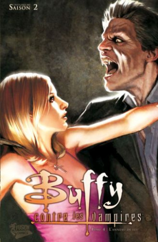 Buffy contre les vampires Saison 2 Tome 4 : L'anneau de feu