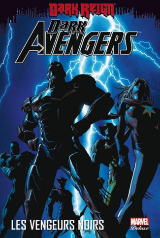 Dark Avengers Tome 1 : Les vengeurs noirs