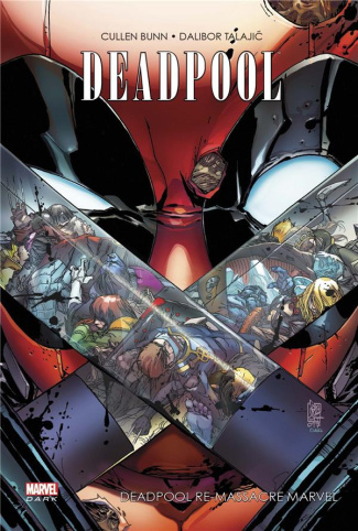 Deadpool : Deadpool re-massacre Marvel