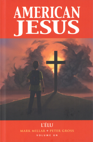 American Jesus. Tome 1 : L'élu