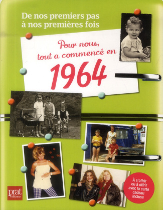 Pour nous, tout a commencé en 1964