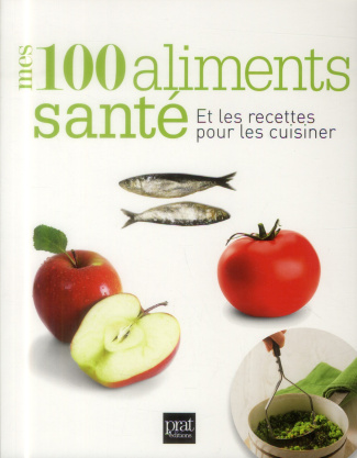 Mes 100 aliments santé