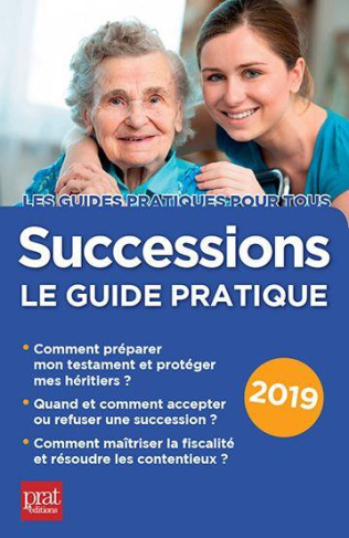 Successions. Le guide pratique, Edition 2019