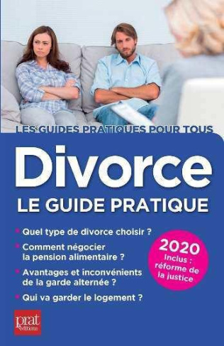 Divorce. Le guide pratique, Edition 2020