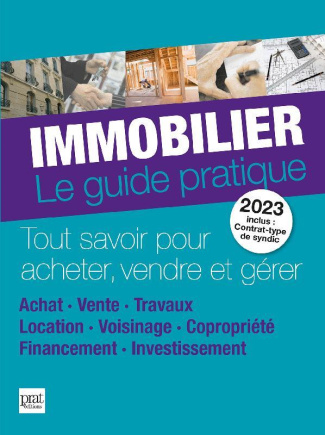 Immobilier. Le guide pratique, Edition 2023