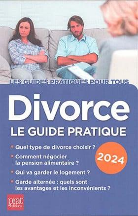 Divorce. Le guide pratique, Edition 2024