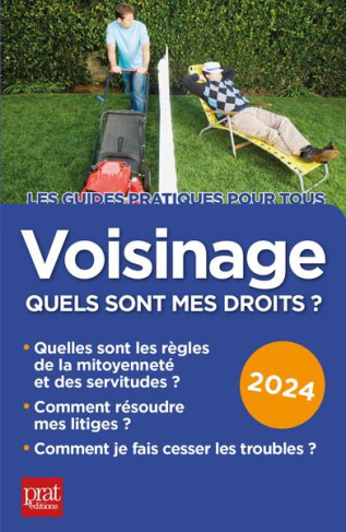 Voisinage, quels sont mes droits ? Edition 2024