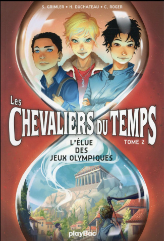 Les chevaliers du temps/2/L'élue des jeux olympiques / L'élue des jeux olympiques