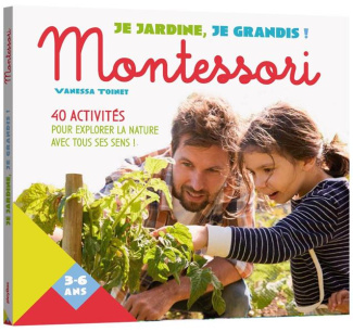 Je jardine, je grandis ! Montessori