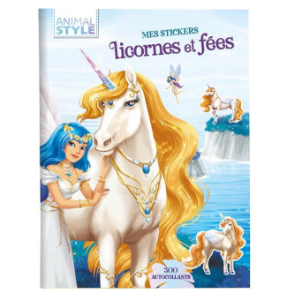 Mes stickers licornes et fées. 300 autocollants