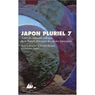 Japon pluriel 7. Actes du septième colloque de la Société française des études japonaises