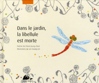 DANS LE JARDIN, LA LIBELLULE EST MORTE