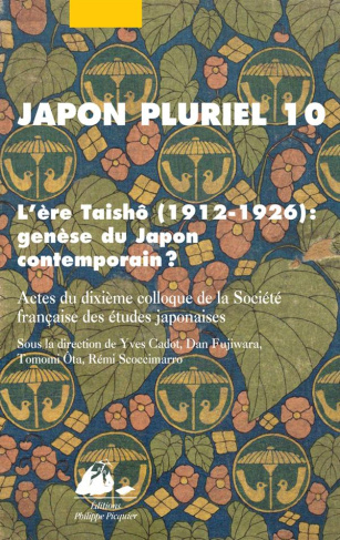 Japon pluriel 10. L'ère Taishô (1912-1926) : genèse du Japon contemporain ?
