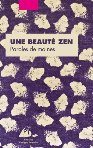 Une beauté zen. Paroles de moines