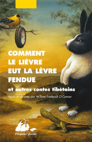 Comment le lièvre eut la lèvre fendue. Et autres contes tibétains