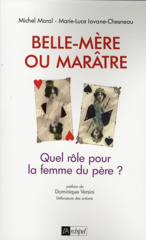 Belle-mère ou marâtre. Quel rôle pour la femme du père ?