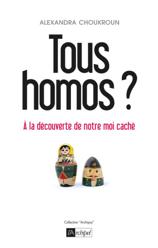 Tous homos ? A la découverte de notre moi caché