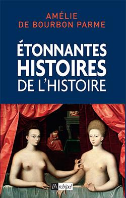 Etonnantes histoires de l'Histoire