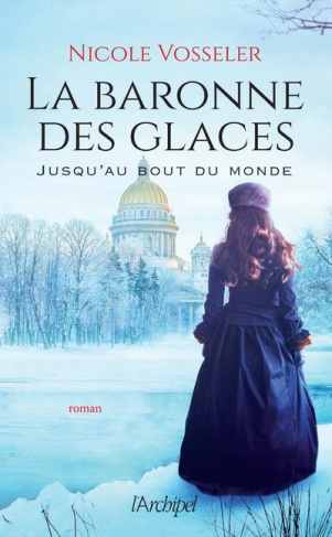 La baronne des glaces Tome 1 : Jusqu'au bout du monde