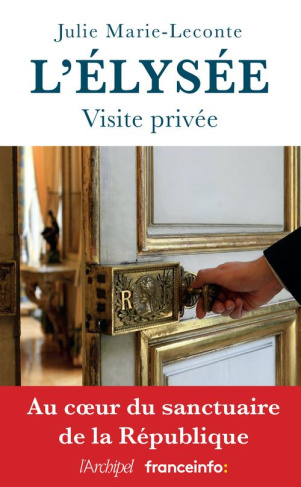 L'Elysée. Visite privée