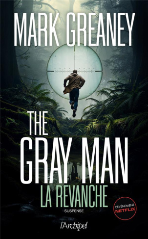 The Gray Man Tome 3 : La revanche