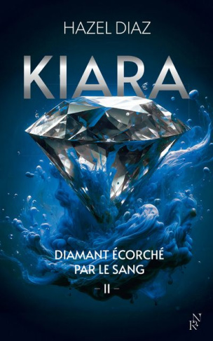 Kiara, diamant écorché par le sang/02/