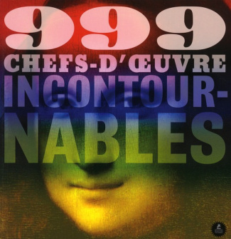 999 chefs-d'oeuvres incontournables