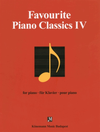 Favourite piano classics IV - Oeuvres pour piano. Partition