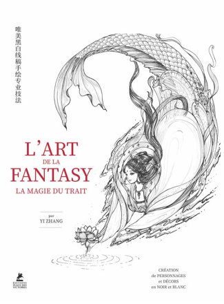 L'Art de la Fantasy - La Magie du trait. Création de personnages et décors en noir et blanc