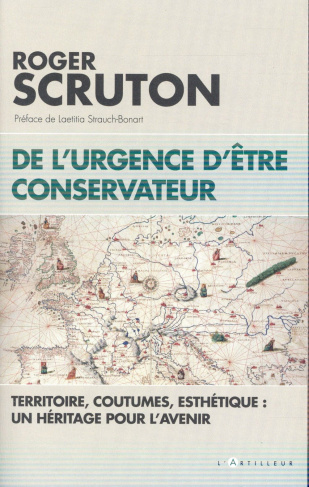 De l'urgence d'être conservateur. Territoire, coutumes, esthétique, un héritage pour l'avenir